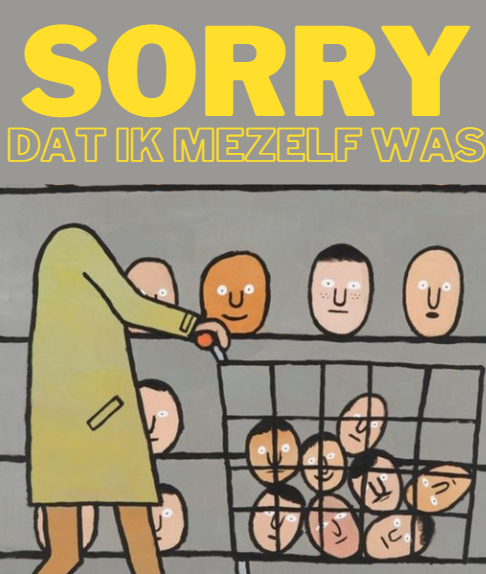 Sorry dat ik mezelf was - voorstelling + workshop